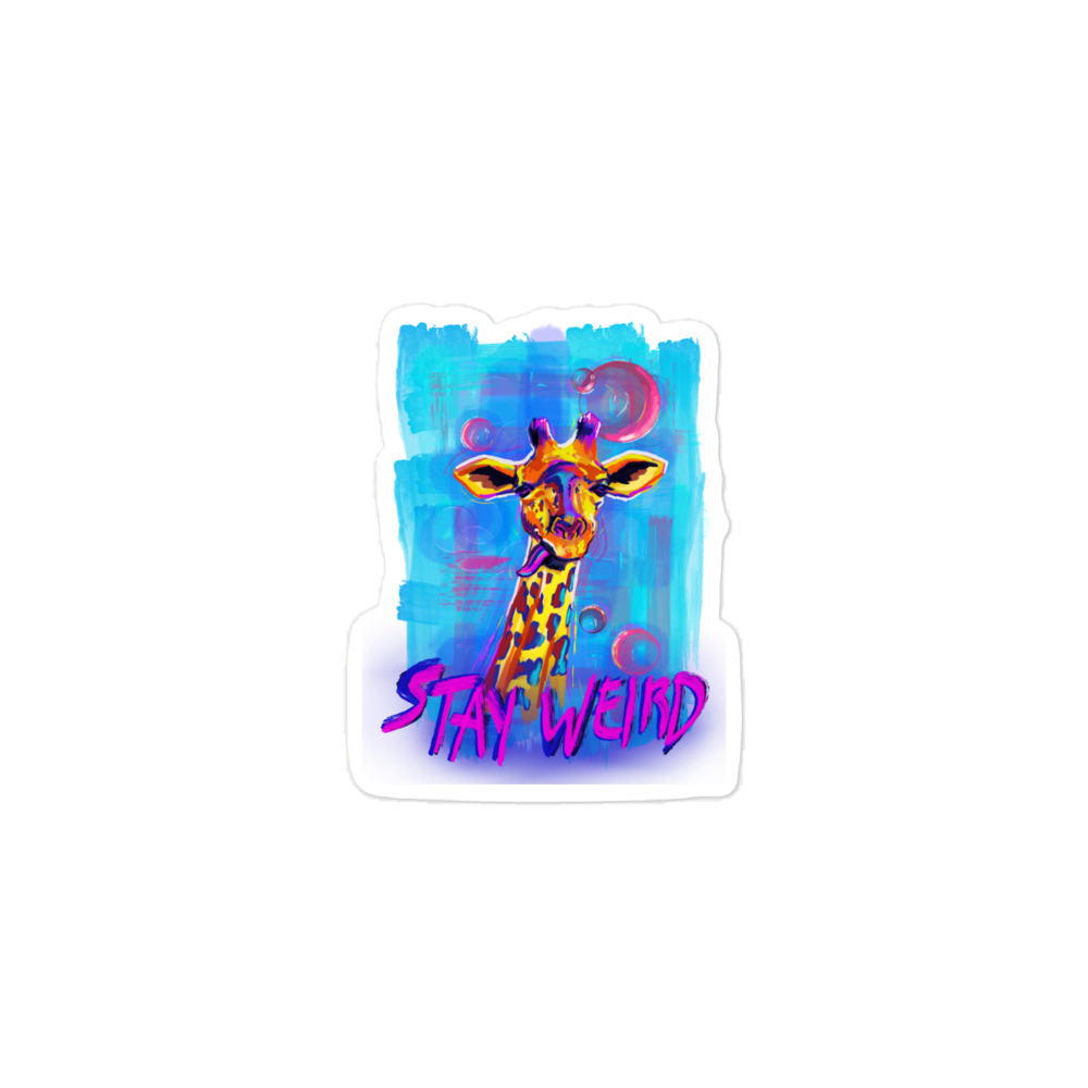 "Stay Weird" Sticker