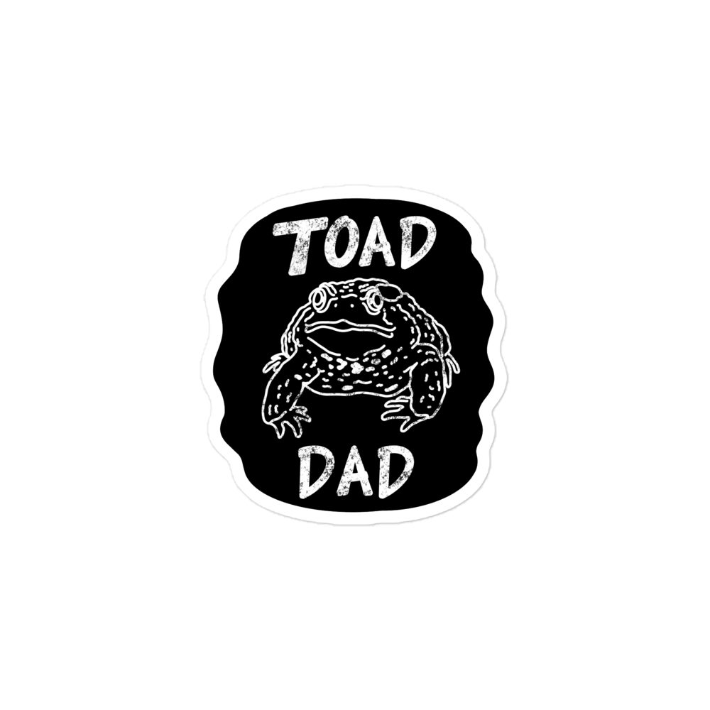 "Toad Dad" Sticker