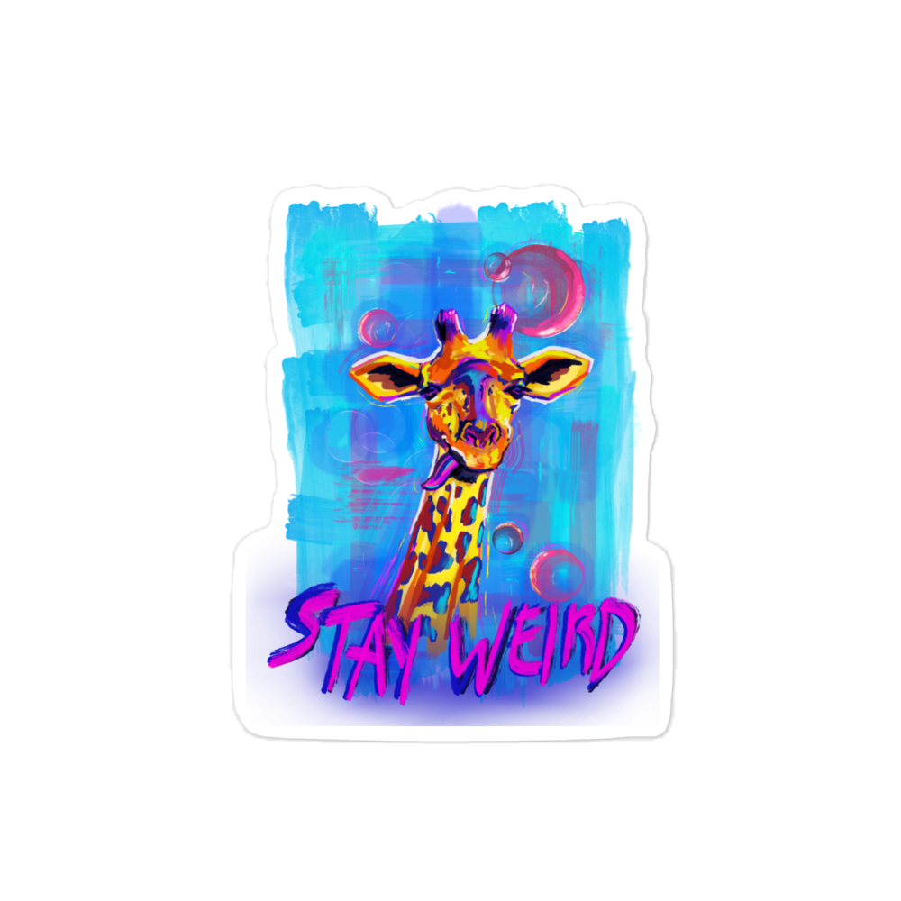 "Stay Weird" Sticker