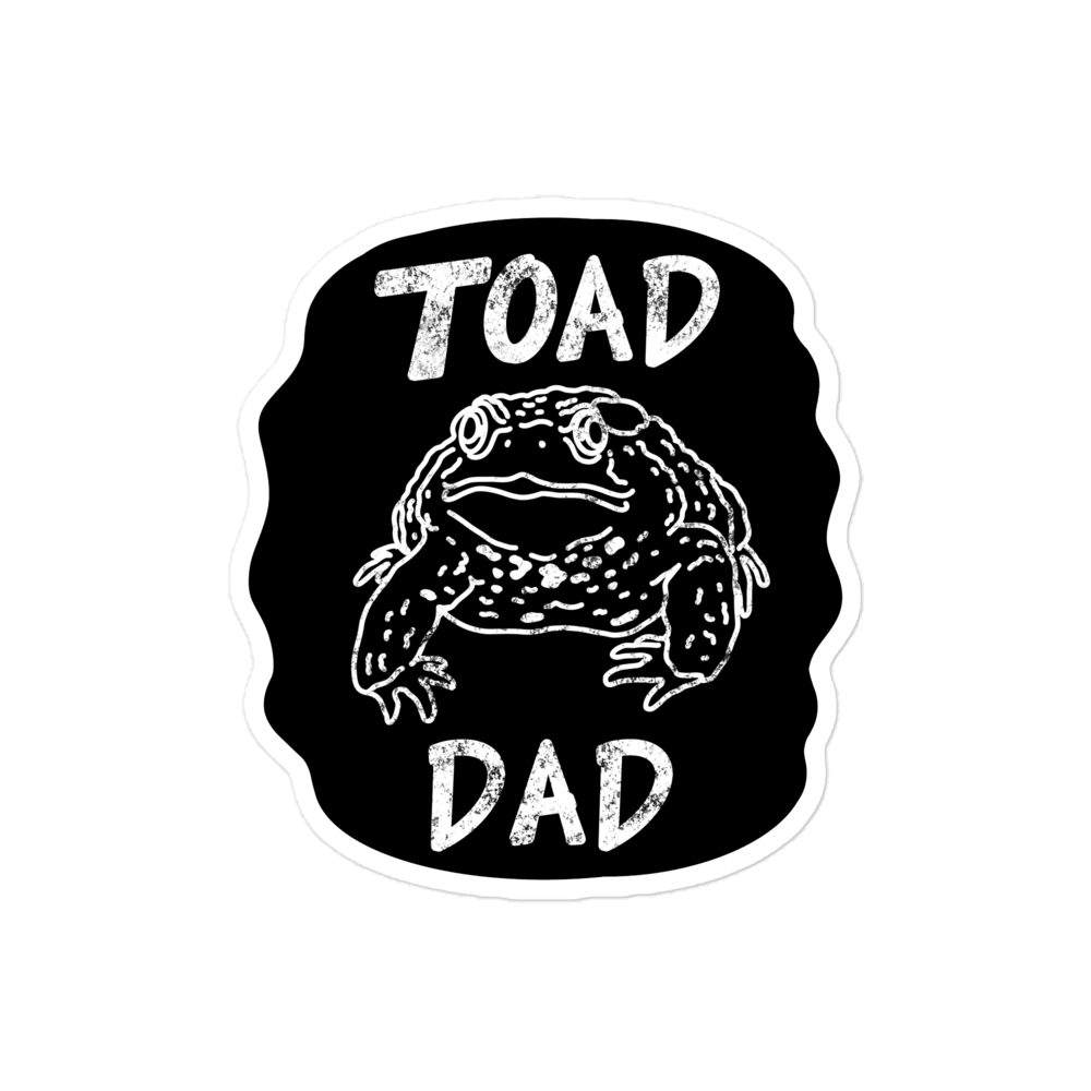 "Toad Dad" Sticker