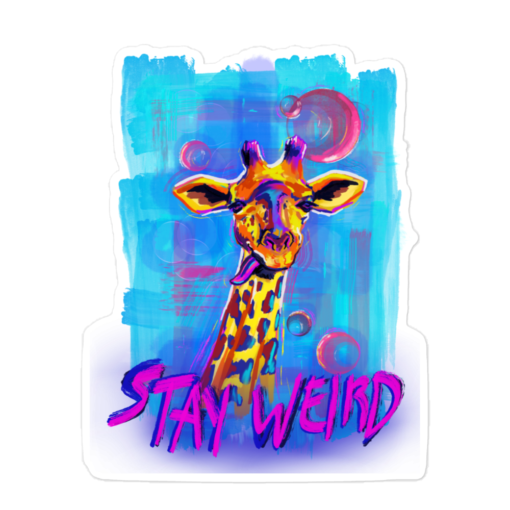 "Stay Weird" Sticker