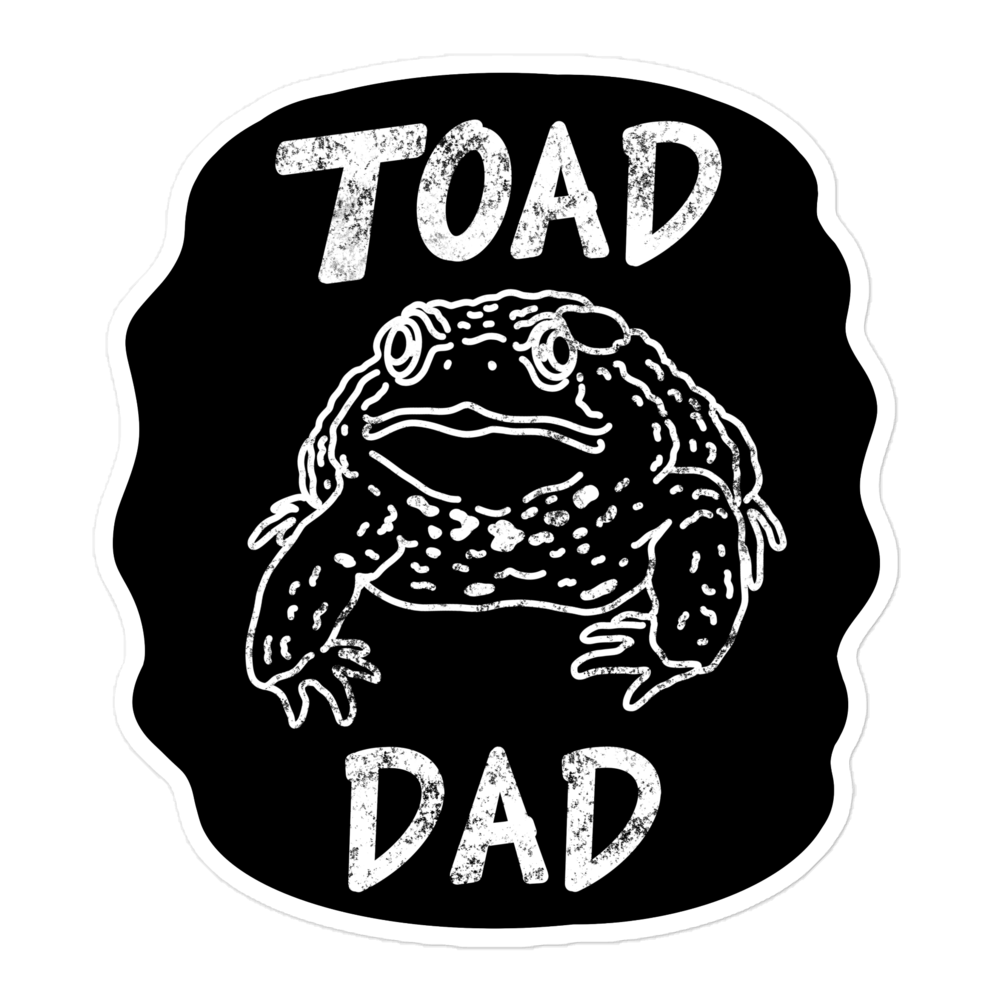 "Toad Dad" Sticker