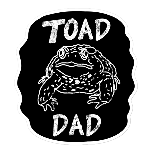 "Toad Dad" Sticker